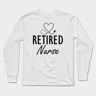 Retired Nurse Long Sleeve T-Shirt